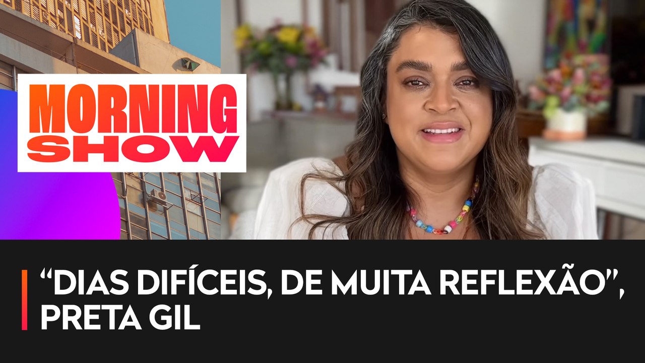 Preta Gil fala sobre seu estado de saúde