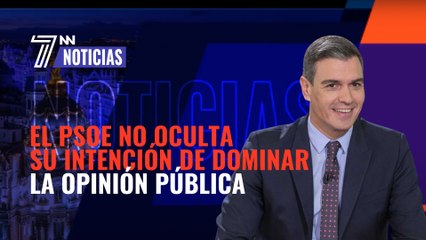 Escándalo: El PSOE no oculta su intención de dominar la opinión pública