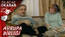 Türkiye Avrupa Birliği'ne Girerse | Olacak O Kadar