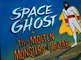 Space Ghost Space Ghost E040 The Molten Monsters of Moltar