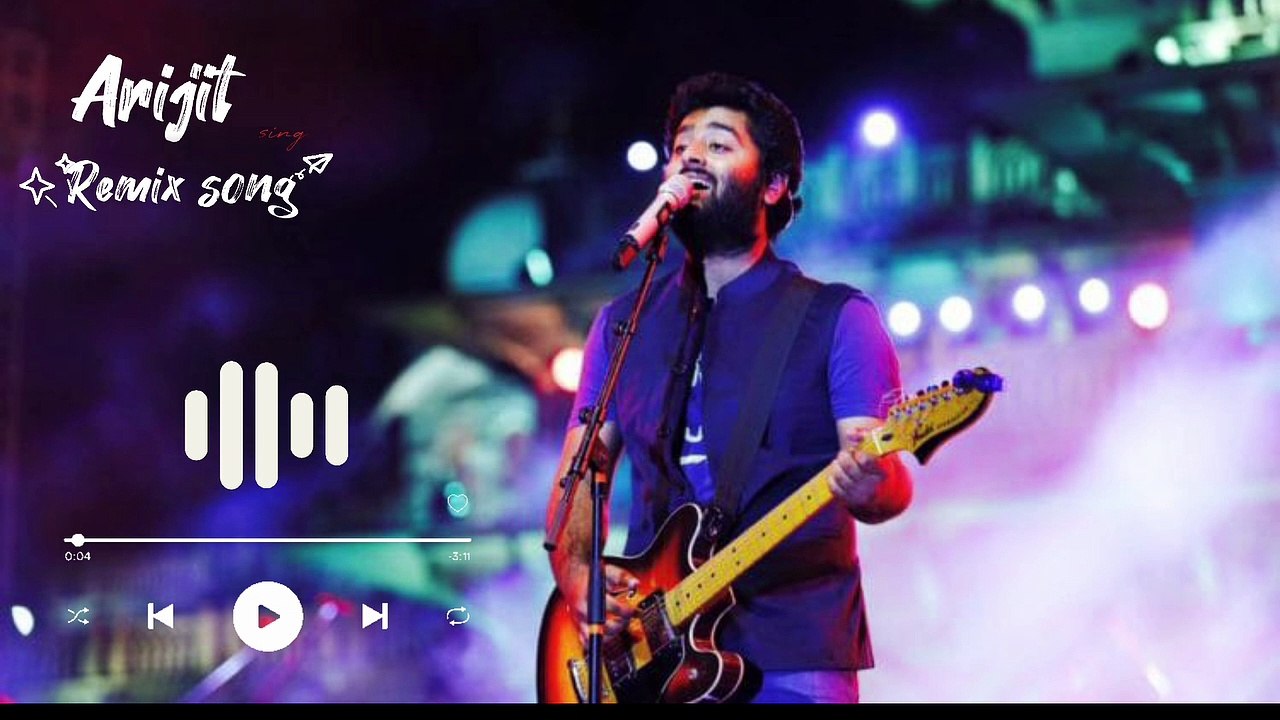 Arijit sing Remix song