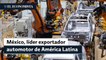 México amplía dominio como líder exportador automotor en AL