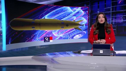 التاسعة هذا المساء | موسكو تنتج رؤوساً نووية لطوربيد "يوم القيامة"