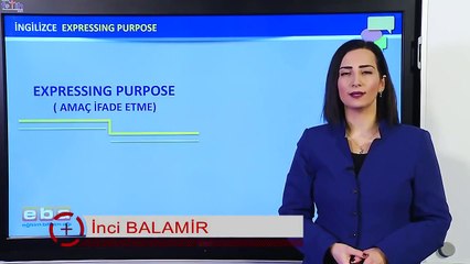 5-Expressing Purpose - İNGİLİZCE DERSLERİ - TEOG - YDS