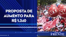 Centrais sindicais pressionam governo Lula para aumento do salário mínimo | LINHA DE FRENTE