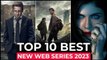 Top 10 New Web Series On Netflix, Amazon Prime video, HBOMAX  || New Released Web Series 2023  Part 1