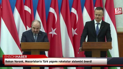 Bakan Varank, Macaristan'a Türk yapımı roketatar sistemini önerdi