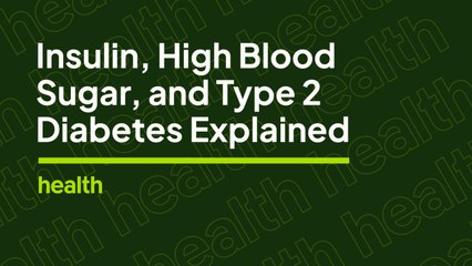 Download Video: Insulin, Diabetes, and High Blood Sugar Symptoms | Deep Dives | Health