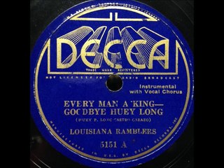 Every Man A King - Goodbye Huey Long
