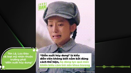 Tôn Lệ, Lưu Đào và loạt mỹ nhân thuộc trường phái "diễn xuất hủy dung" | Điện Ảnh Net