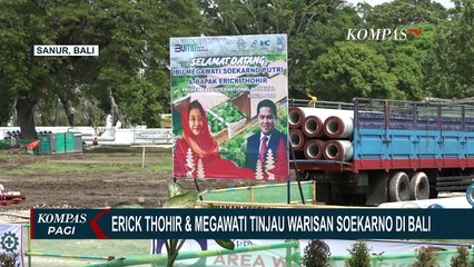 Erick Thohir dan Megawati Tinjau Warisan Soekarno di Bali, Sanur akan jadi Kawasan Wisata Kesehatan