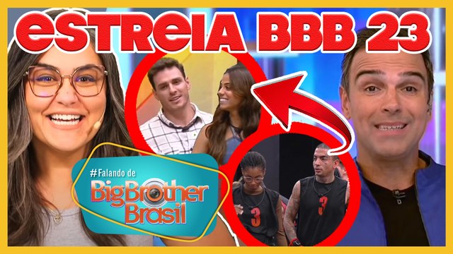 ESTREIA BBB23: GUIMÊ QUEIMA LARGADA E É ELIMINADO; KEY E GUSTAVO TÊM QUÍMICA; NICÁCIO IMPÕE REGRAS