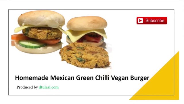 Homemade Mexican Green Chilli Vegan Burger