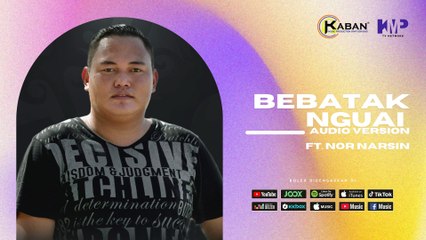 Bebatak Nguai - Richard Lee & Nor Narsin (Audio Version)