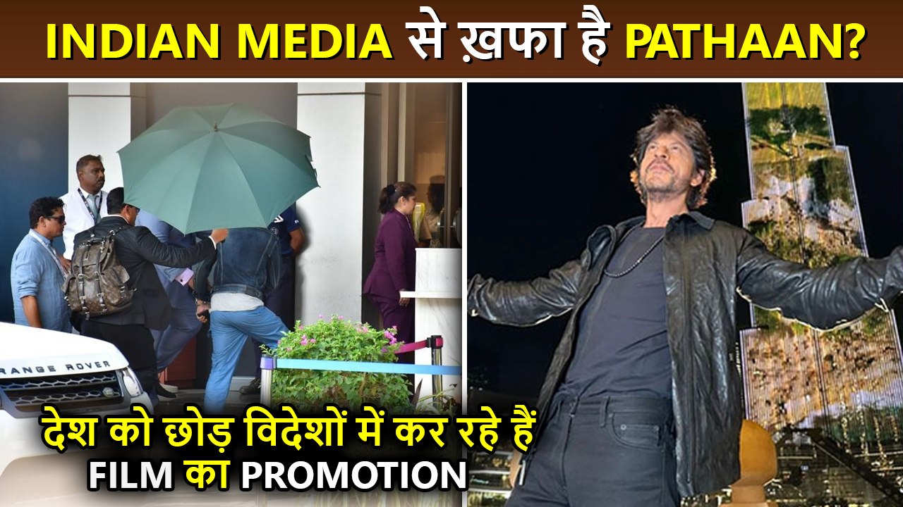 Is Shah Rukh Khan Angry With The Indian Media?, Avoids Promoting Pathaan In India