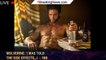 106647-mainHugh Jackman Denies Ever Taking Steroids to Become Wolverine: ‘I Was Told