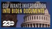 GOP demands info about additional classified documents found at Biden's residence