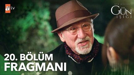 Bir Küçük Gün Işığı 20. Bölüm Fragmanı | ''Tanıştırayım, babam Eşref...''