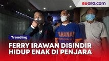 Resmi Ditahan, Ferry Irawan Disindir Bakal Hidup Enak di Penjara: Makan Tidur Gratis!