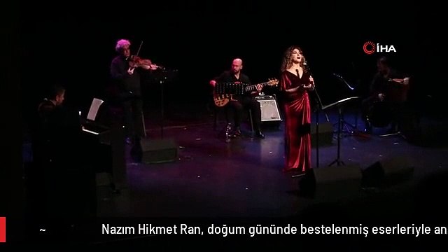 Nazım Hikmet Ran, doğum gününde bestelenmiş eserleriyle anıldı