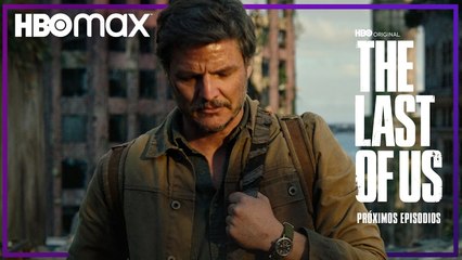 Adelanto de los capítulos de la serie de The Last of Us de HBO Max