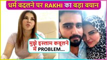 Rakhi Sawant Reacts On Converting Into Islam After Her Marriage With Adil Khan