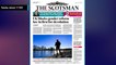 The Scotsman Bulletin Tuesday January 17 2023 #GRA #Gender #SNP #Westminster
