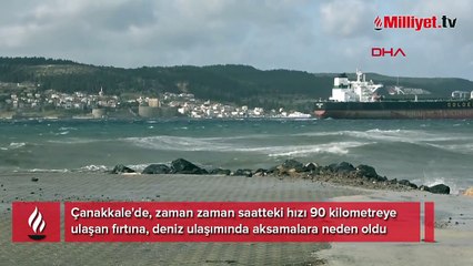 Çanakkale'de fırtına, deniz ulaşımını olumsuz etkiledi