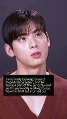 Cha Eun Woo as Johan in Amazon Prime Series, Island