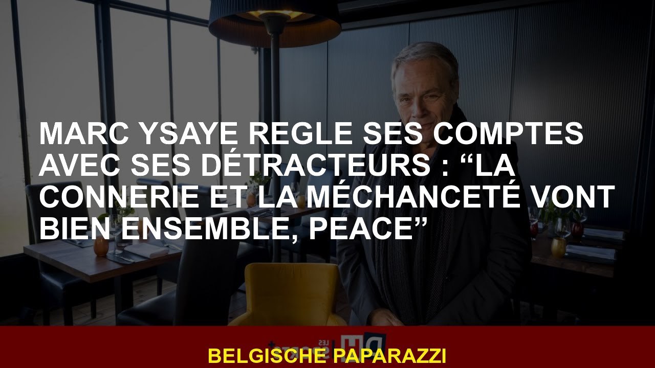 Marc Ysaye installe ses comptes avec ses détracteurs: «les conneries et la méchanceté vont bien ense