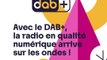 Tout comprendre sur : la radio numérique terrestre DAB+