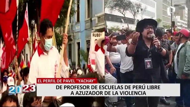 Pavel “Yachay”: de profesor de escuelas de Perú Libre a azuzador de violentas protestas