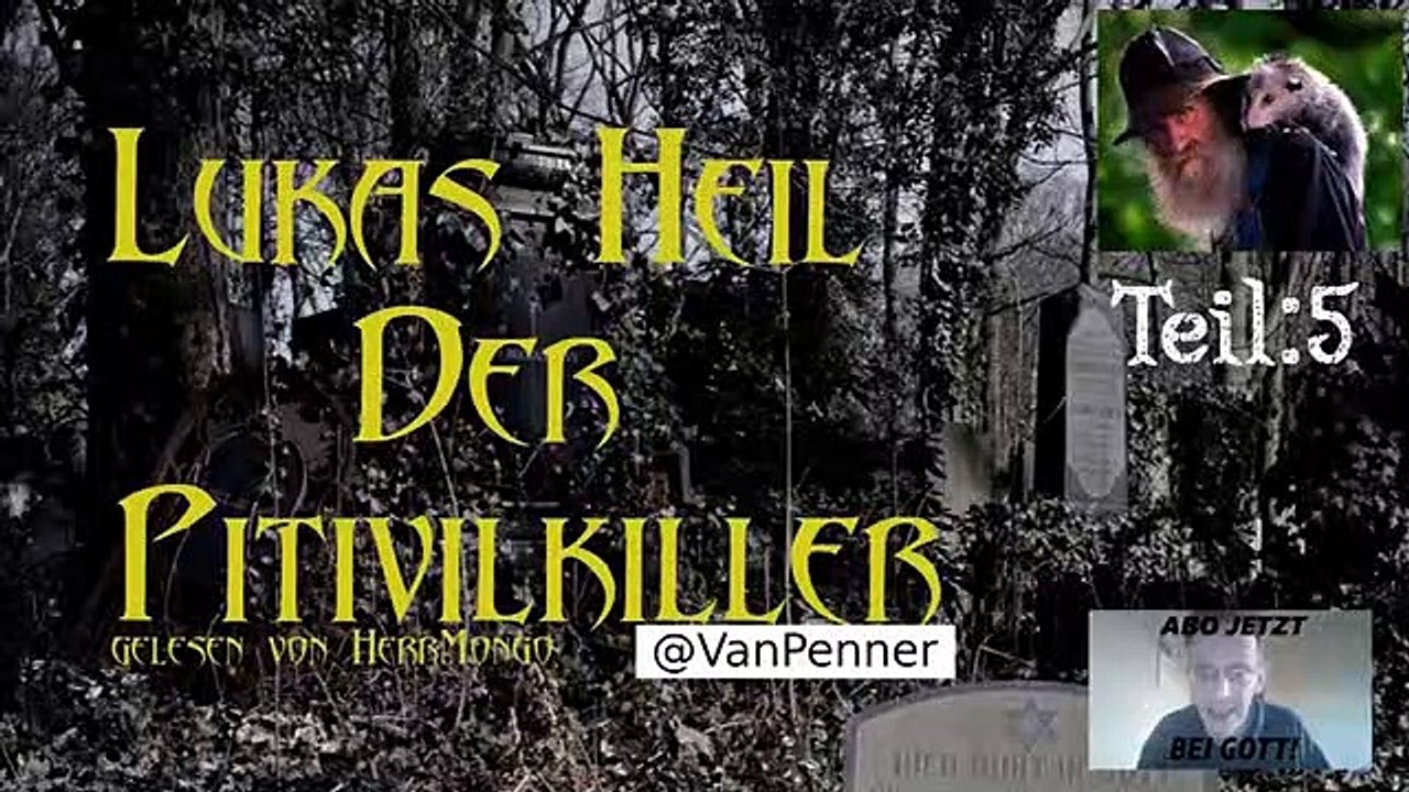 Lukas Heil   Der Pitivil Killer #5   gelesen von HerrMongo