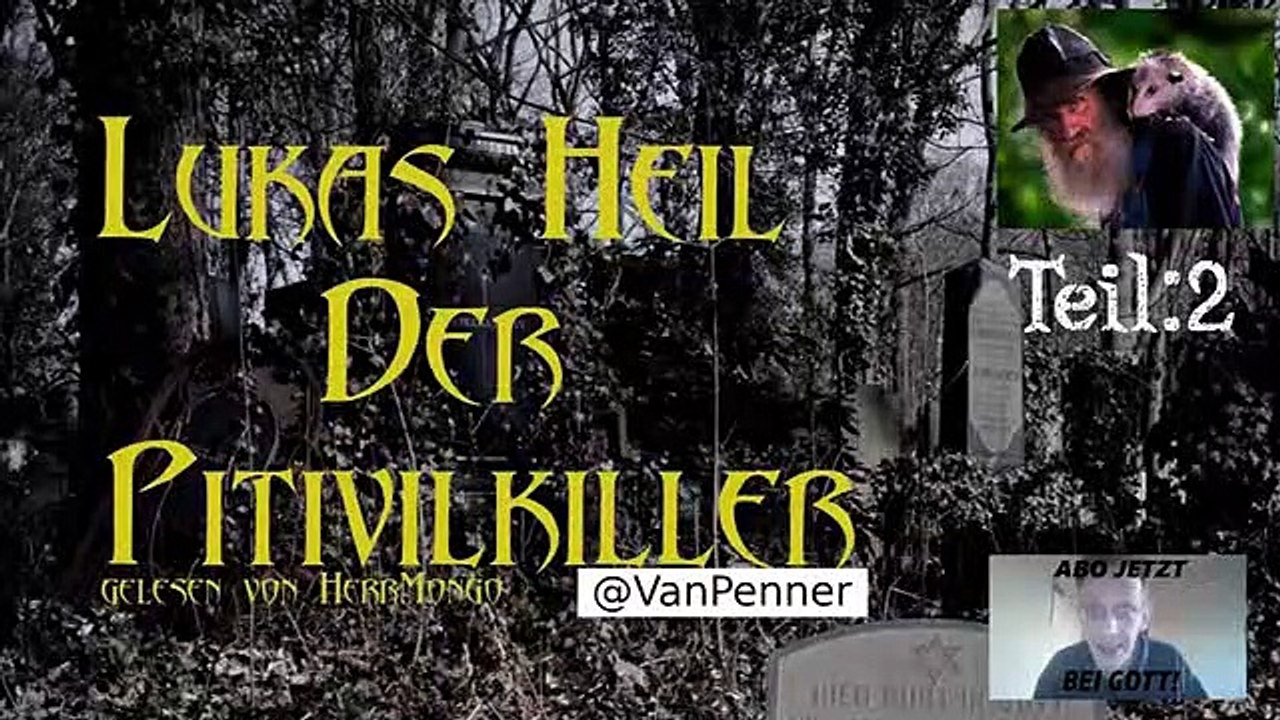 Lukas Heil   Der Pitivil Killer #2   gelesen von HerrMongo