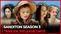 Sanditon Season 3 Release Date & Exciting Updates