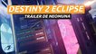 Destiny 2: Eclipse - Tráiler de Neomuna