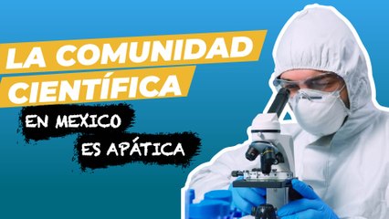 Ley de Ciencia y Tecnología no contempla a los científicos: Arturo Barba