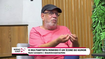 Rádio Cast | Para criar personagens, Saulo Laranjeira é observador