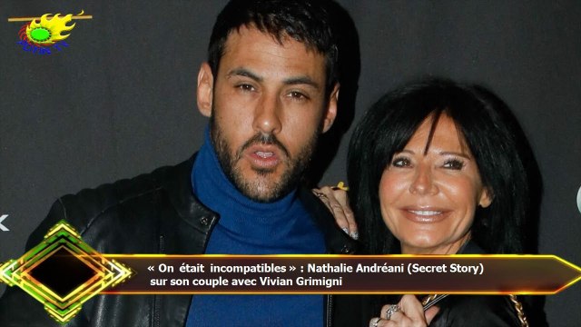 « On était incompatibles » : Nathalie Andréani (Secret Story) sur son couple avec Vivian Grimigni