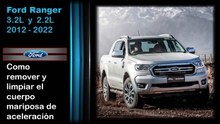 Ford Ranger 3.2 y 2.2, como remover y limpiar el cuerpo mariposa de aceleración