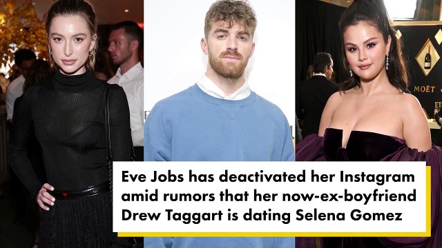 Eve Jobs deletes Instagram amid Drew Taggart, Selena Gomez dating rumors _ Page
