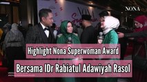 Highlight Majlis Nona Superwoman Award Bersama IDr Rabiatul Adawiyah Rasol