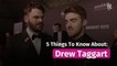 5 Things To Know About  Drew Taggart