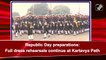 Republic Day preparations: Full dress rehearsals continue at Kartavya Path