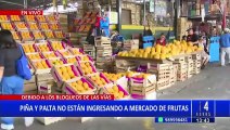 Por bloqueo de vías: Ventas en mercado de frutas disminuyen hasta en 50%