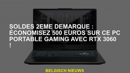 Vente 2e set: Économisez 500 euros sur cet ordinateur portable de jeu avec RTX 3060!