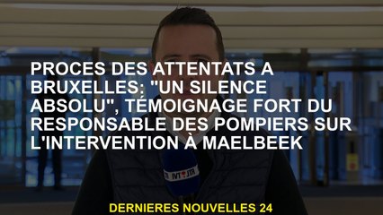 Trial des attaques à Bruxelles: "silence absolu", fort témoignage du chef des pompiers sur l'interve