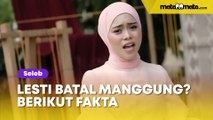 Masih Penasaran Kenapa Lesti Kejora Batal Manggung? Berikut Fakta-faktanya