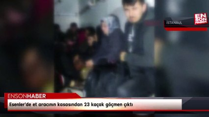 Esenler'de et aracının kasasından 23 kaçak göçmen çıktı