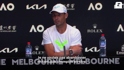 Nadal : "Je ne voulais pas abandonner en tant que champion en titre"
